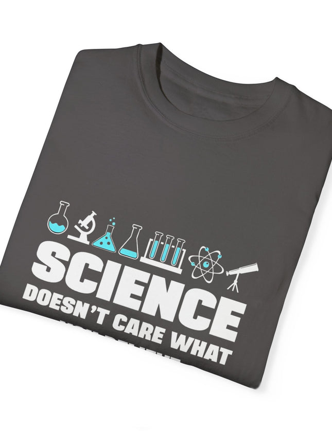 Science Doesn’t Care T-Shirt