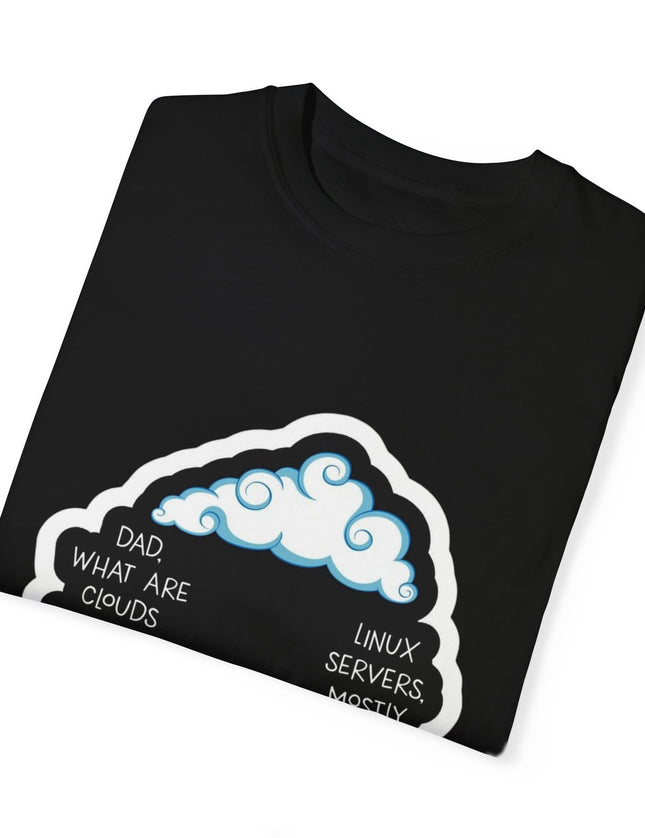 Clouds Are Made of Linux – Funny Tech Dad T-shirt
