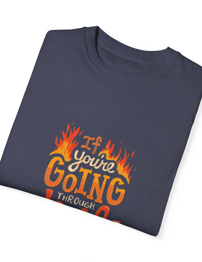 Keep Going Through Hell T-Shirt – Motivational Tee for the Battle-Hardened