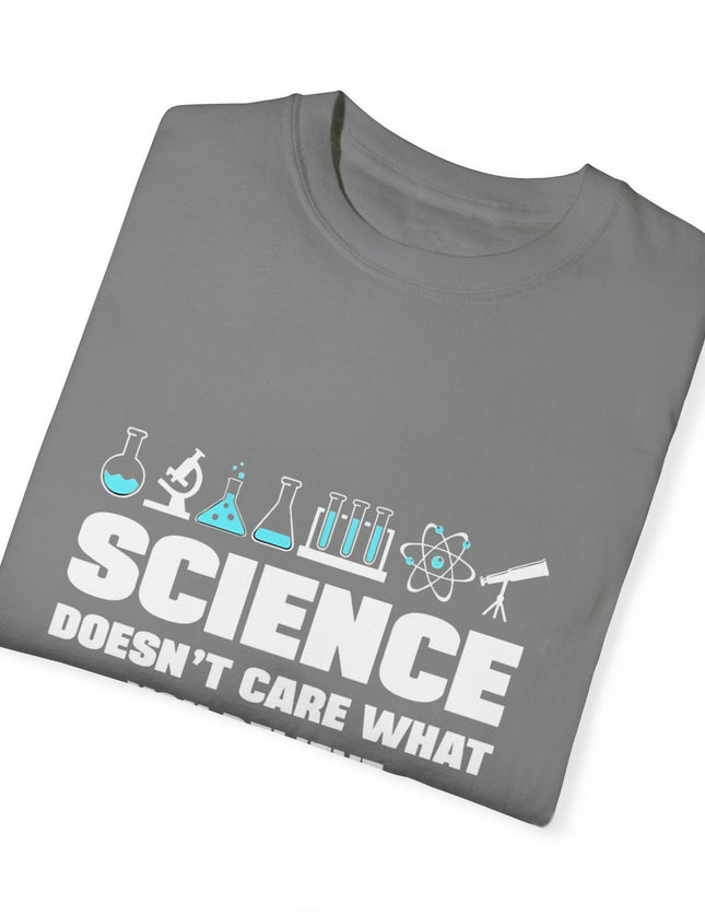 Science Doesn’t Care T-Shirt