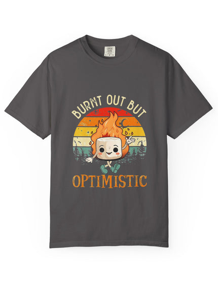 Burnt Out But Optimistic Tee – Funny Mental Health Shirt