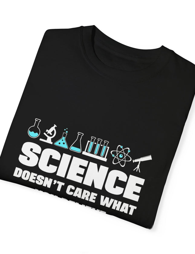 Science Doesn’t Care T-Shirt