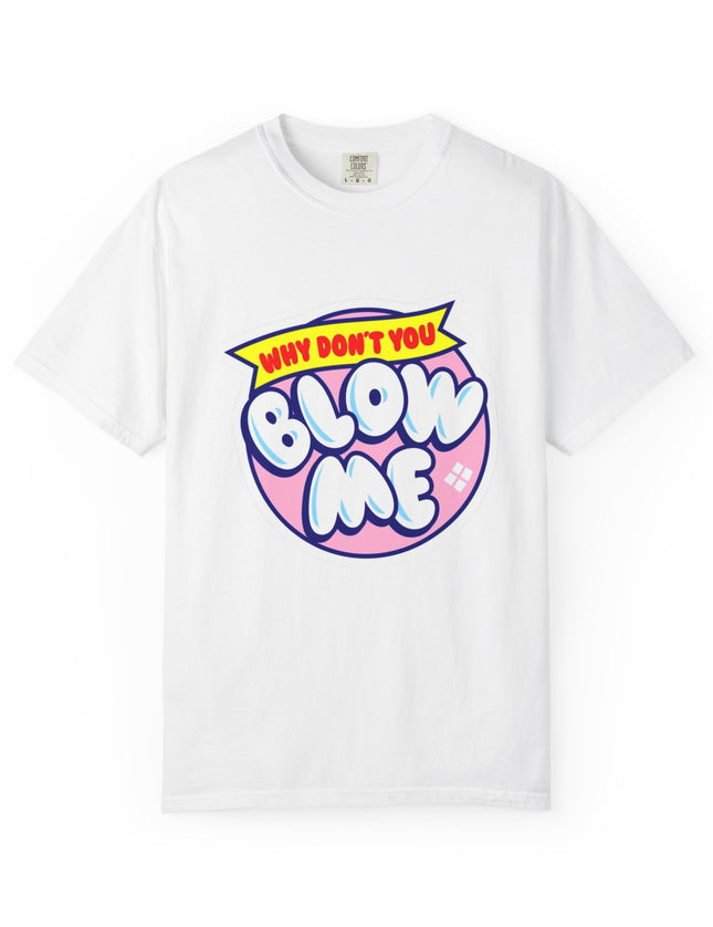 Blow Me T-Shirt – Funny Retro Bubblegum Tee