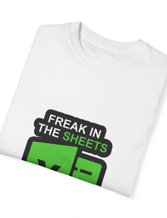 Freak in the Sheets T-Shirt – Funny Excel Nerd Tee