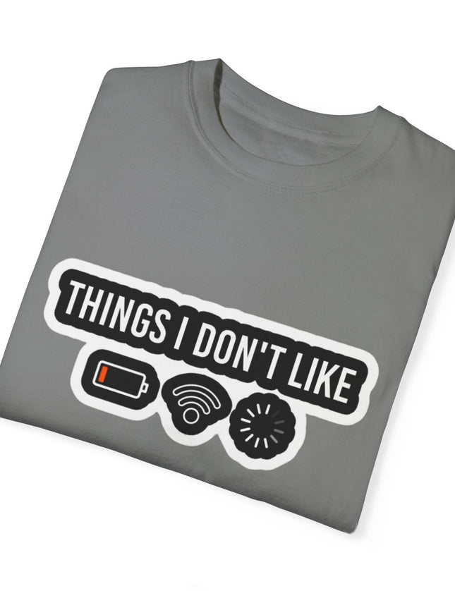 Funny T-Shirt – Things I Don’t Like: Low Battery, No WiFi