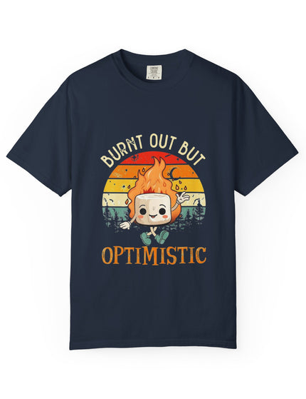 Burnt Out But Optimistic Tee – Funny Mental Health Shirt