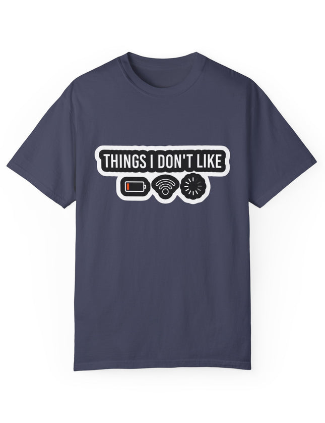 Funny T-Shirt – Things I Don’t Like: Low Battery, No WiFi