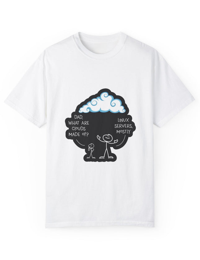 Clouds Are Made of Linux – Funny Tech Dad T-shirt