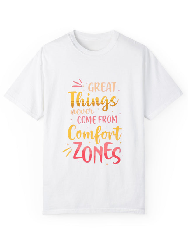 Inspirational T-Shirt – Get Out of Your Comfort Zone