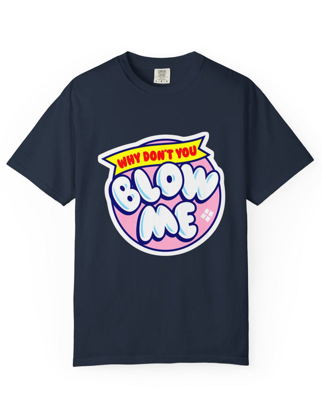 Blow Me T-Shirt – Funny Retro Bubblegum Tee