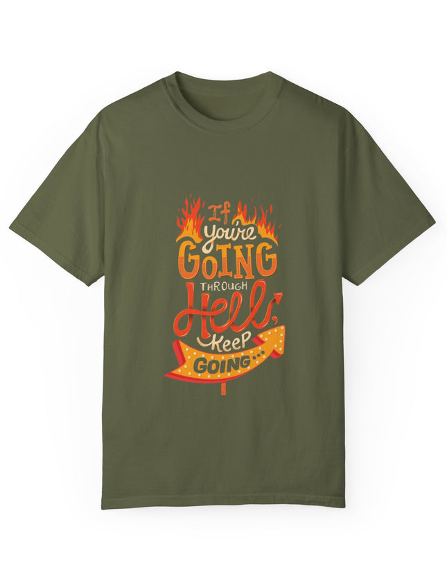 Keep Going Through Hell T-Shirt – Motivational Tee for the Battle-Hardened