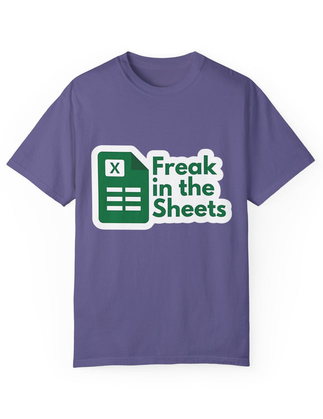 Freak in the Sheets T-Shirt – Excel Nerds Gone Wild