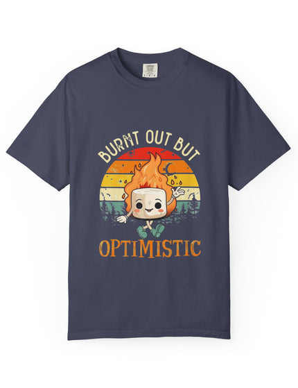 Burnt Out But Optimistic Tee – Funny Mental Health Shirt