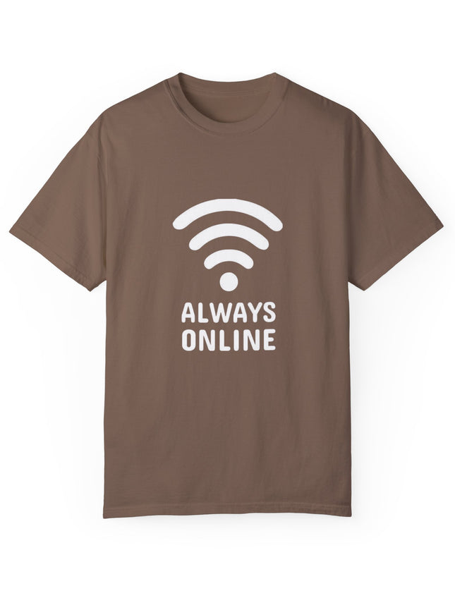 Always Online T-Shirt – WiFi Signal Strong, Social Life Weak