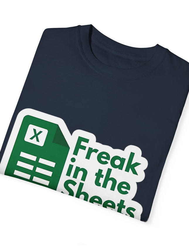 Freak in the Sheets T-Shirt – Excel Nerds Gone Wild