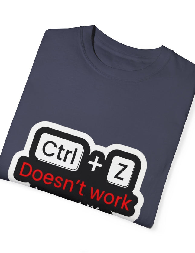 Funny Ctrl + Z Doesn’t Work T-Shirt – Tech Humor T-Shirt