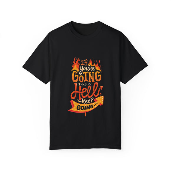 Keep Going Through Hell T-Shirt – Motivational Tee for the Battle-Hardened