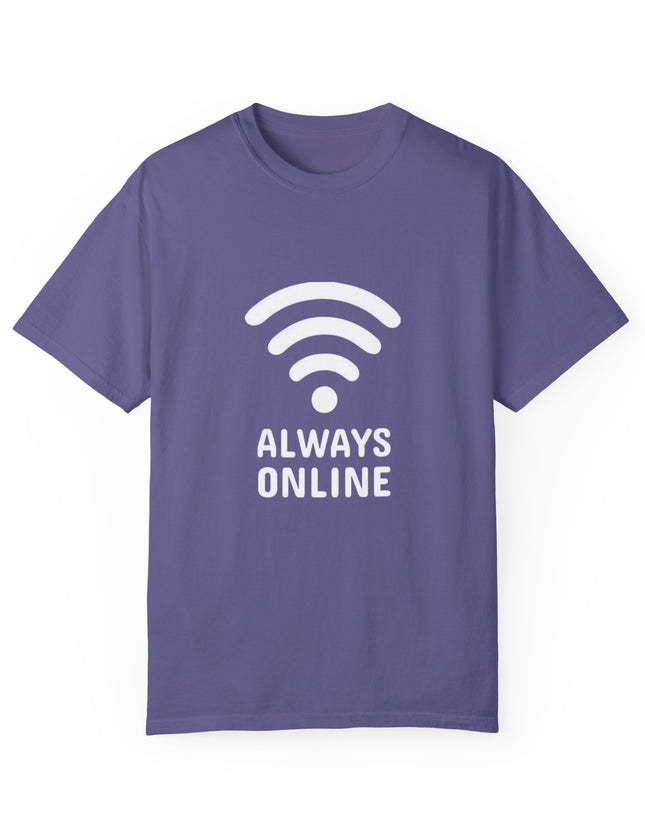 Always Online T-Shirt – WiFi Signal Strong, Social Life Weak