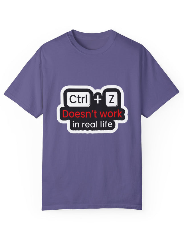 Funny Ctrl + Z Doesn’t Work T-Shirt – Tech Humor T-Shirt