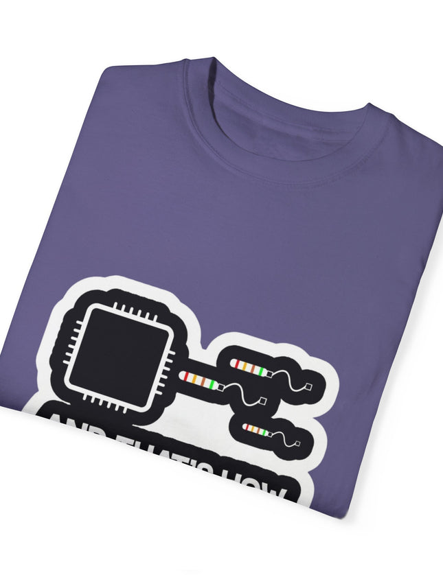 And That’s How Computers Are Made T-Shirt – Tech Dad Joke