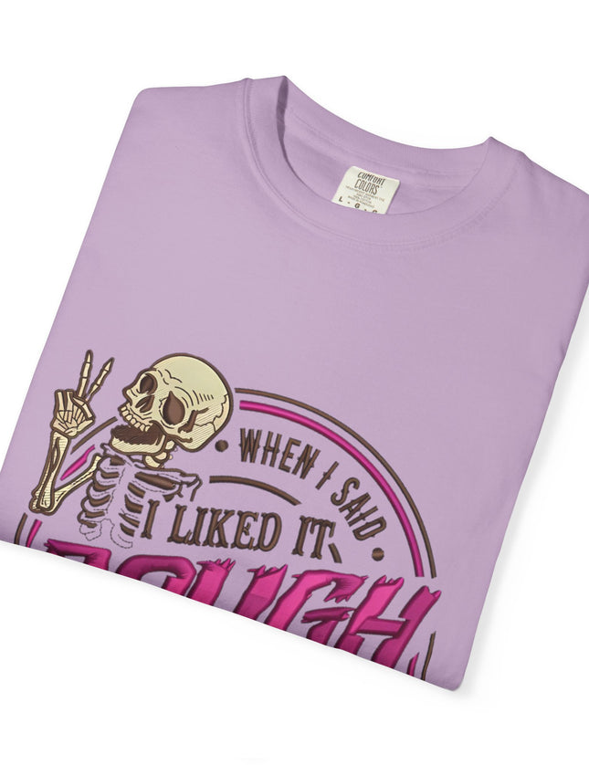 When I Said I Liked It Rough Funny Skeleton Life Joke T-Shirt