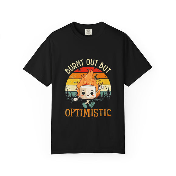 Burnt Out But Optimistic Tee – Funny Mental Health Shirt