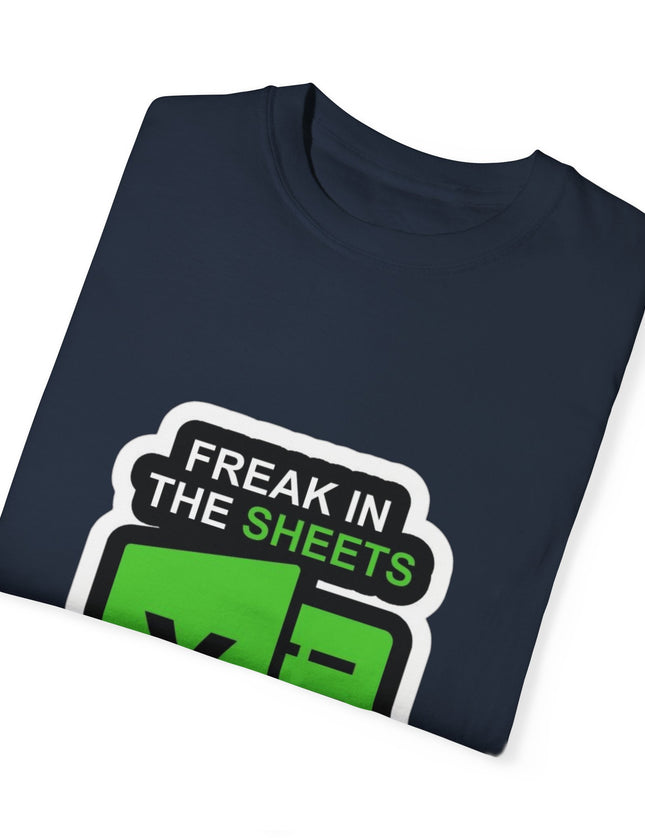 Freak in the Sheets T-Shirt – Funny Excel Nerd Tee