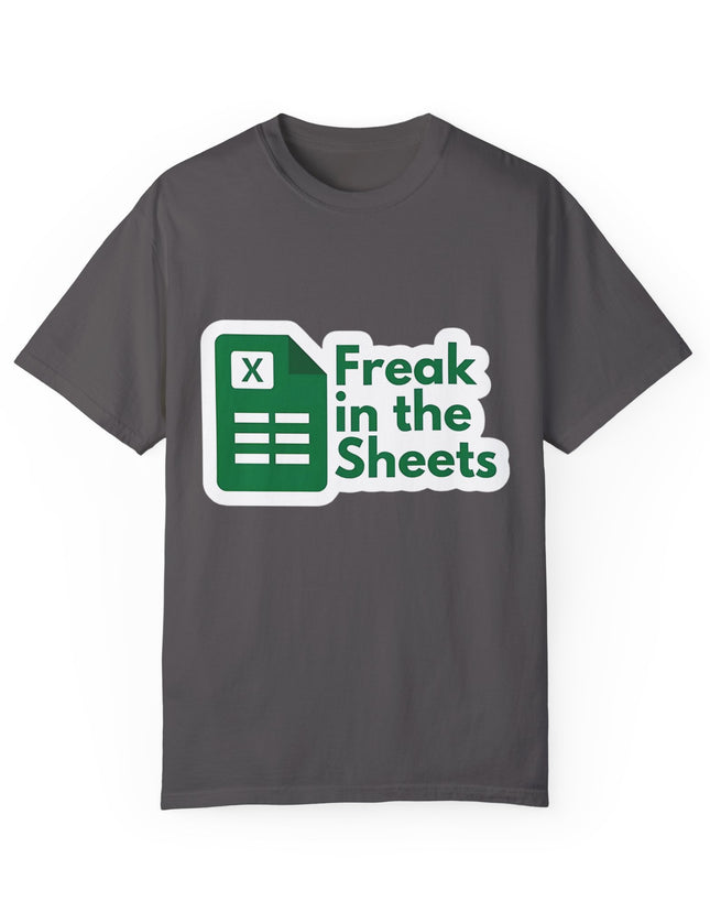Freak in the Sheets T-Shirt – Excel Nerds Gone Wild