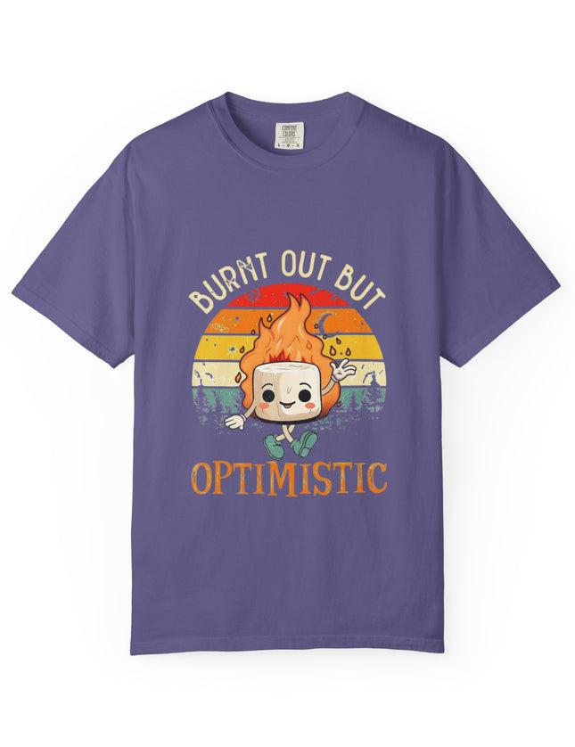 Burnt Out But Optimistic Tee – Funny Mental Health Shirt