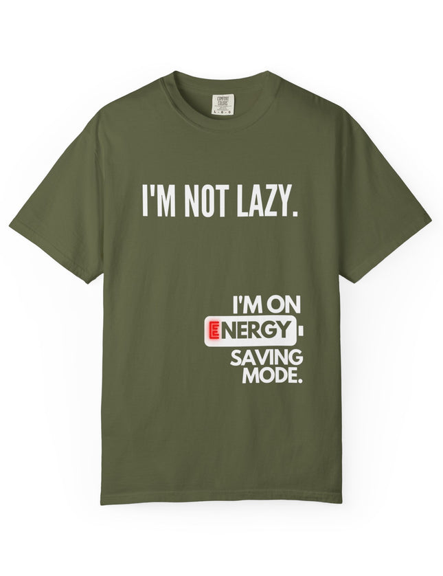 I’m Not Lazy T-Shirt – Funny Energy Saving Mode Graphic Tee