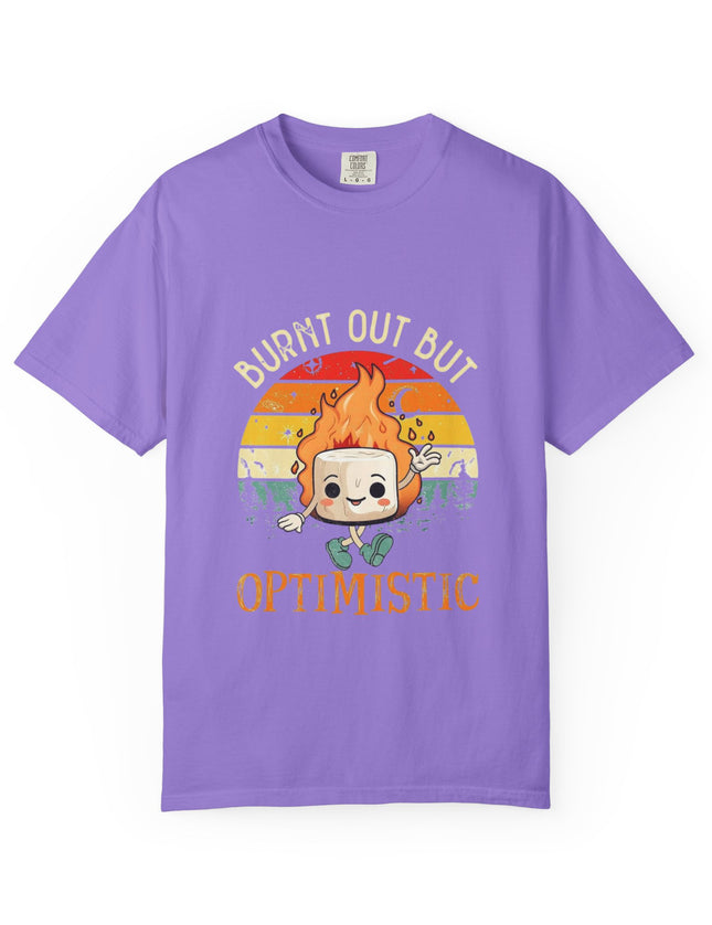 Burnt Out But Optimistic Tee – Funny Mental Health Shirt