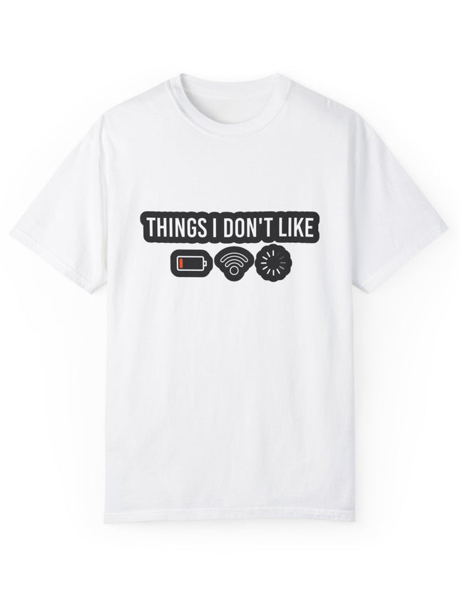 Funny T-Shirt – Things I Don’t Like: Low Battery, No WiFi
