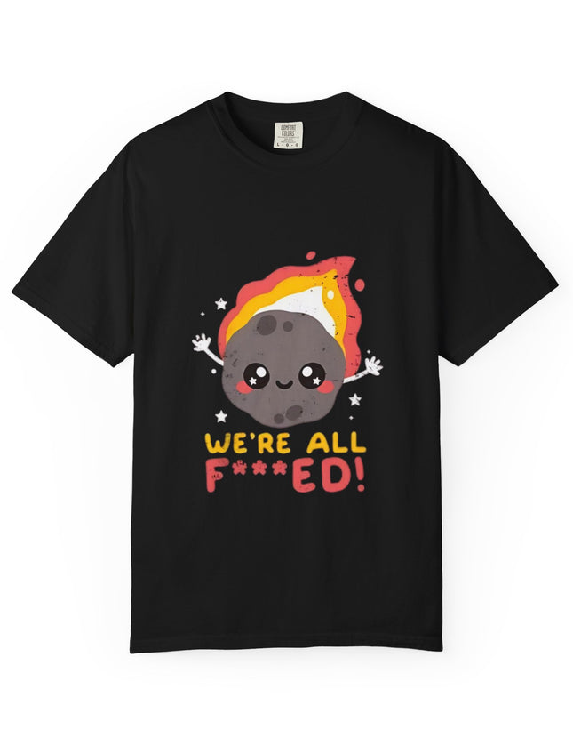 UtopiTees funny sarcastic black graphic t-shirt – cute cartoon asteroid with We're All F***ed slogan