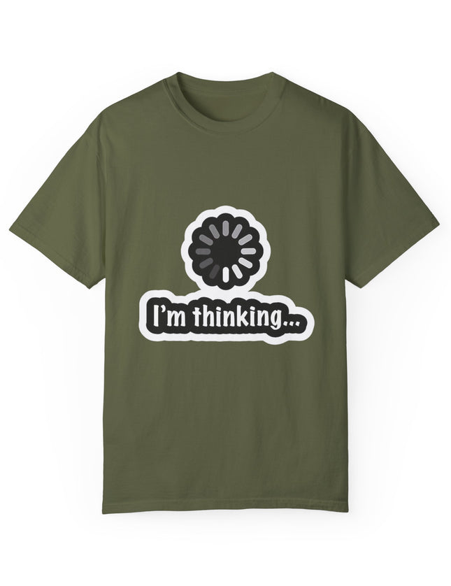 I’m Thinking T-Shirt – Brain Buffering in Progress