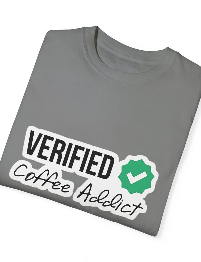 Verified Coffee Addict T-Shirt – Caffeinated and Certified