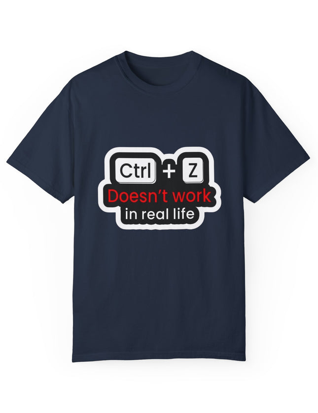 Funny Ctrl + Z Doesn’t Work T-Shirt – Tech Humor T-Shirt