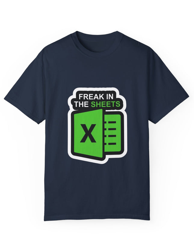 Freak in the Sheets T-Shirt – Funny Excel Nerd Tee