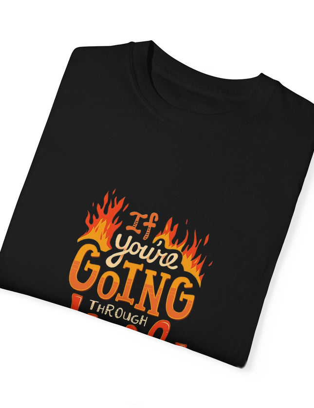 Keep Going Through Hell T-Shirt – Motivational Tee for the Battle-Hardened