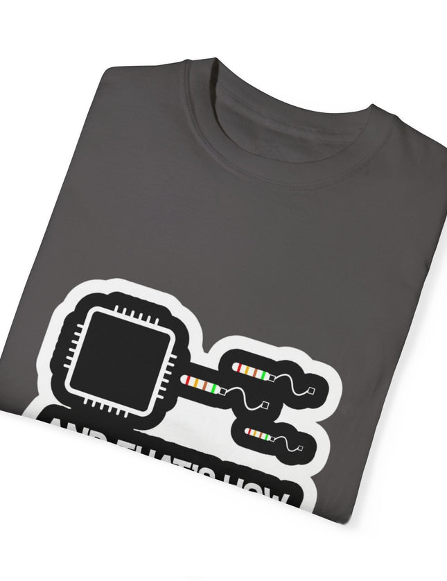 And That’s How Computers Are Made T-Shirt – Tech Dad Joke