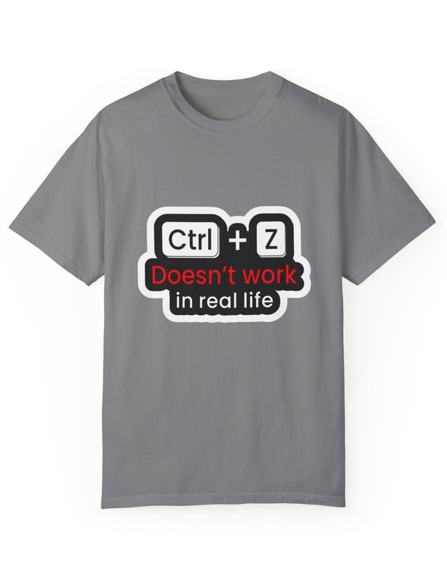 Funny Ctrl + Z Doesn’t Work T-Shirt – Tech Humor T-Shirt