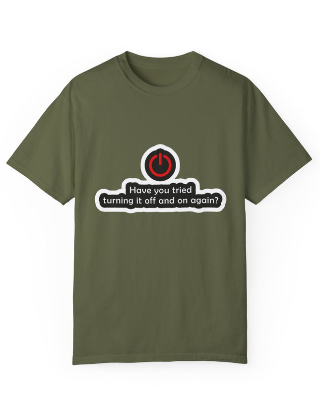 Have You Tried Turning It Off? T-Shirt – IT Fix 101