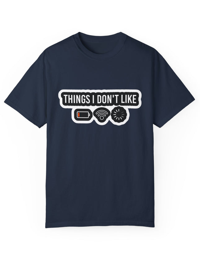Funny T-Shirt – Things I Don’t Like: Low Battery, No WiFi
